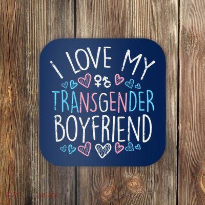 I Love My Transg Boyfriend Transsexual Transg Lgbt Women Coaster