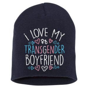 I Love My Transg Boyfriend Transsexual Transg Lgbt Women Short Acrylic Beanie