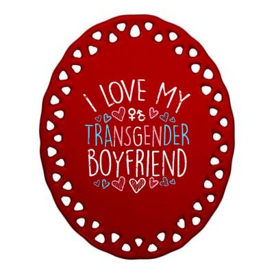 I Love My Transg Boyfriend Transsexual Transg Lgbt Women Ceramic Oval Ornament