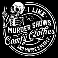 I Like Murder Shows Comfy Clothes And Maybe 3 People Skull 16 in Basic Backpack