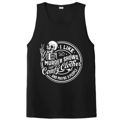 I Like Murder Shows Comfy Clothes And Maybe 3 People Skull PosiCharge Competitor Tank