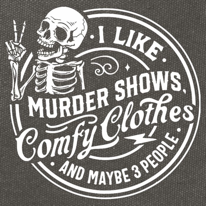 I Like Murder Shows Comfy Clothes And Maybe 3 People Skull Cotton Canvas Backpack