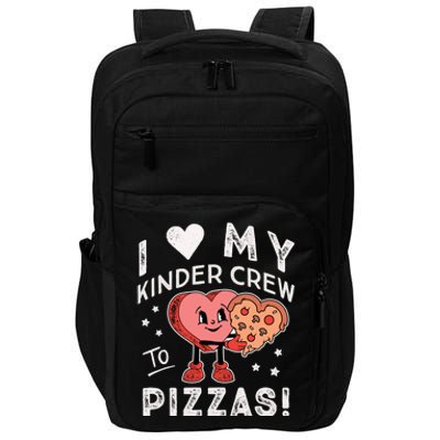 I Love My Kinder Crew To Pizzas Teacher Kindergarten Heart Funny Gift Impact Tech Backpack