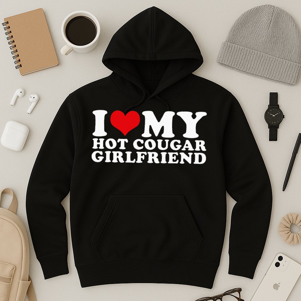 I Love My Hot Cougar Girlfriend I Heart My Hot Cougar Gf Hoodie
