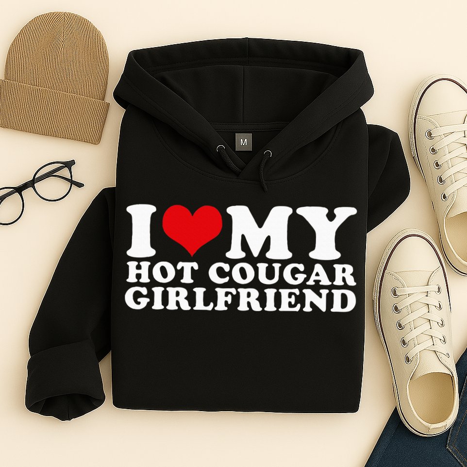 I Love My Hot Cougar Girlfriend I Heart My Hot Cougar Gf Hoodie