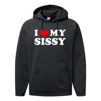 I Love My Sissy I Heart My Sister Performance Fleece Hoodie