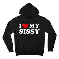 I Love My Sissy I Heart My Sister Hoodie