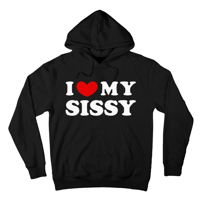 I Love My Sissy I Heart My Sister Hoodie