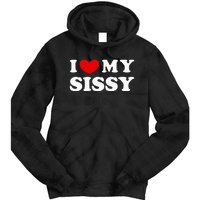 I Love My Sissy I Heart My Sister Tie Dye Hoodie