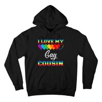 I Love My Gay Cousin Rainbow LGBT Pride Month Proud Cousin Hoodie