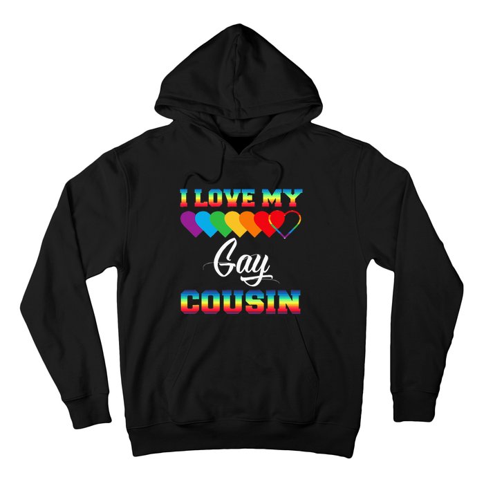 I Love My Gay Cousin Rainbow LGBT Pride Month Proud Cousin Hoodie