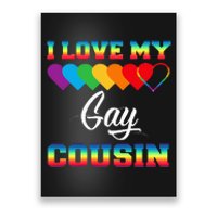 I Love My Gay Cousin Rainbow LGBT Pride Month Proud Cousin Poster