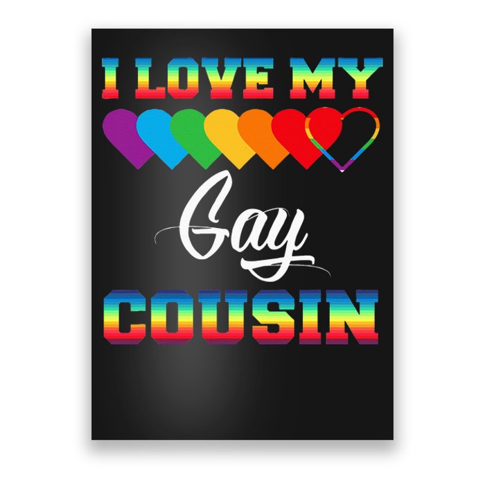 I Love My Gay Cousin Rainbow LGBT Pride Month Proud Cousin Poster