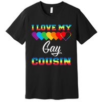 I Love My Gay Cousin Rainbow LGBT Pride Month Proud Cousin Premium T-Shirt