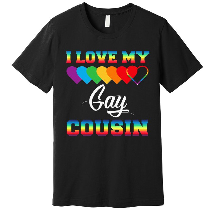 I Love My Gay Cousin Rainbow LGBT Pride Month Proud Cousin Premium T-Shirt