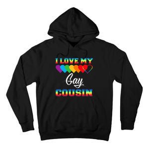 I Love My Gay Cousin Rainbow LGBT Pride Month Proud Cousin Tall Hoodie