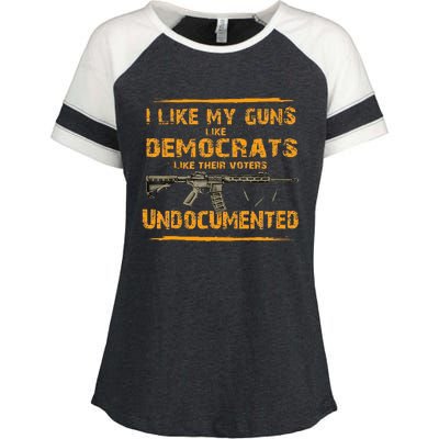 I Like My Guns Like Democrats Like Their Voters Undocumented Enza Ladies Jersey Colorblock Tee