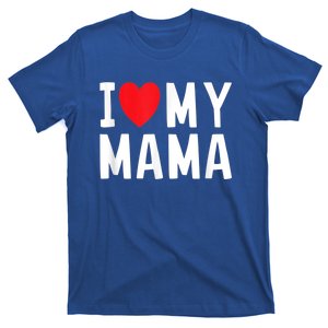 I Love My Mama Heart Celebrate Mom Gift T-Shirt