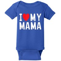 I Love My Mama Heart Celebrate Mom Gift Baby Bodysuit