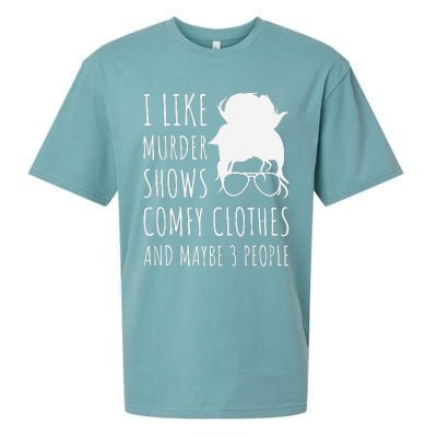 I Like Murder Shows Comfy Clothes And Maybe 3 People Sueded Cloud Jersey T-Shirt