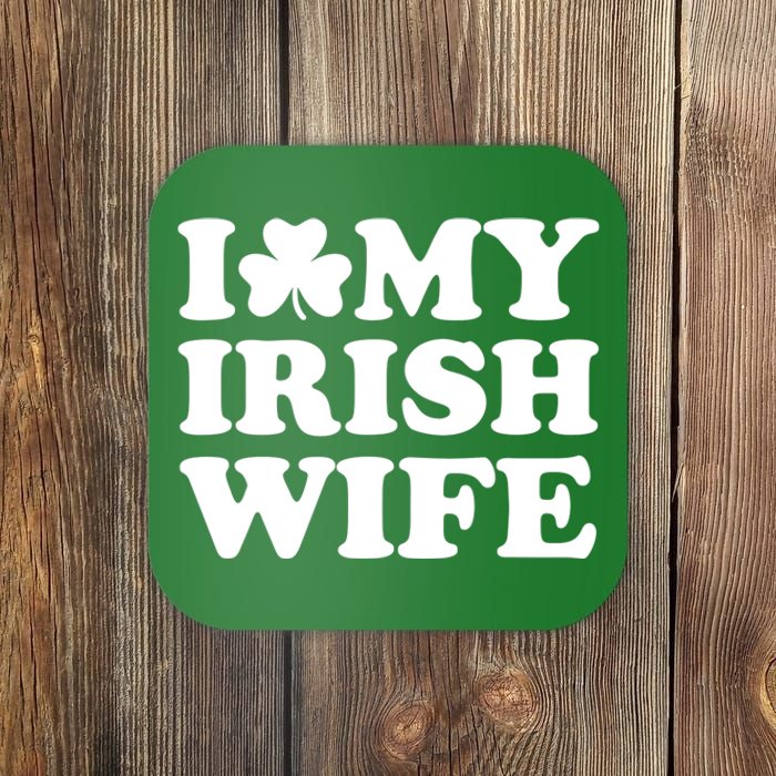 I Love My Irish Wife Shirt Novelty St Patricks Day Coaster