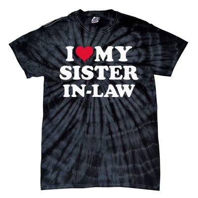 I Love My Sisterinlaw For Brotherinlaw Tie-Dye T-Shirt