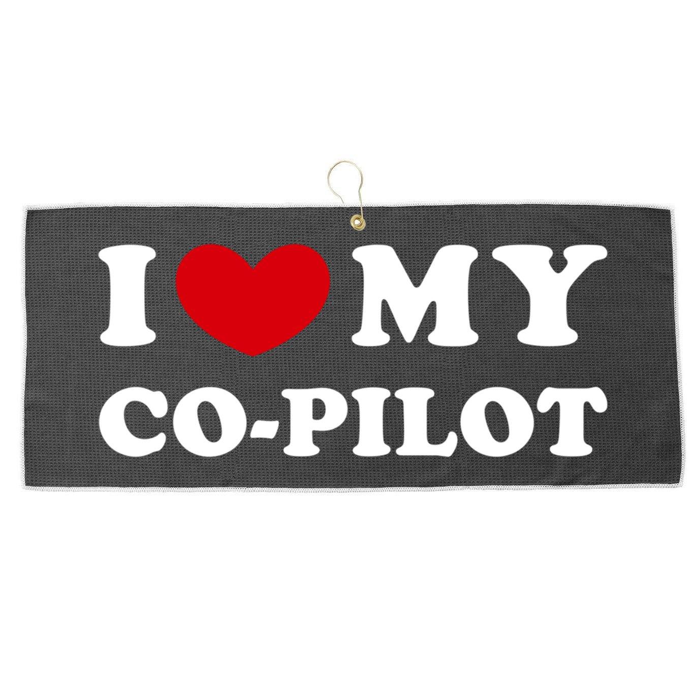 I Love My Copilot I Heart My Copilot Great Gift Large Microfiber Waffle Golf Towel