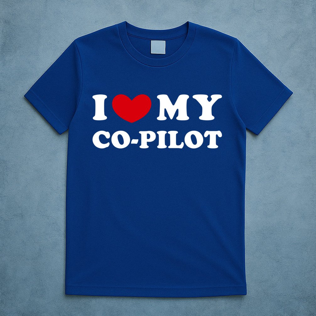 I Love My Copilot I Heart My Copilot Great Gift T-Shirt