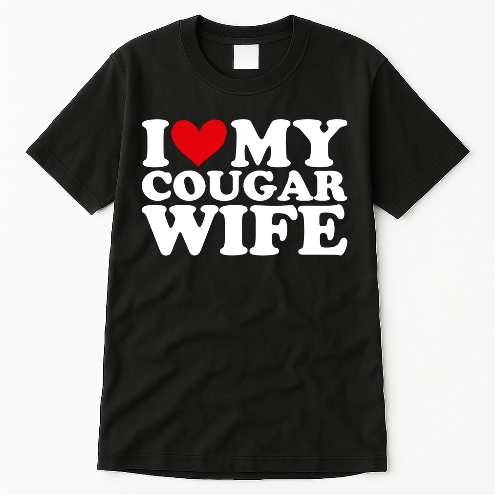I Love My Cougar Wife I Heart My Cougar Wife Funny Couple Tall T-Shirt