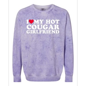 I Love My Hot Cougar Girlfriend GF I Heart My Hot Cougar Girlfriend Colorblast Crewneck Sweatshirt