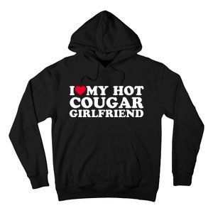 I Love My Hot Cougar Girlfriend GF I Heart My Hot Cougar Girlfriend Hoodie