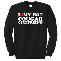 I Love My Hot Cougar Girlfriend GF I Heart My Hot Cougar Girlfriend Tall Sweatshirt