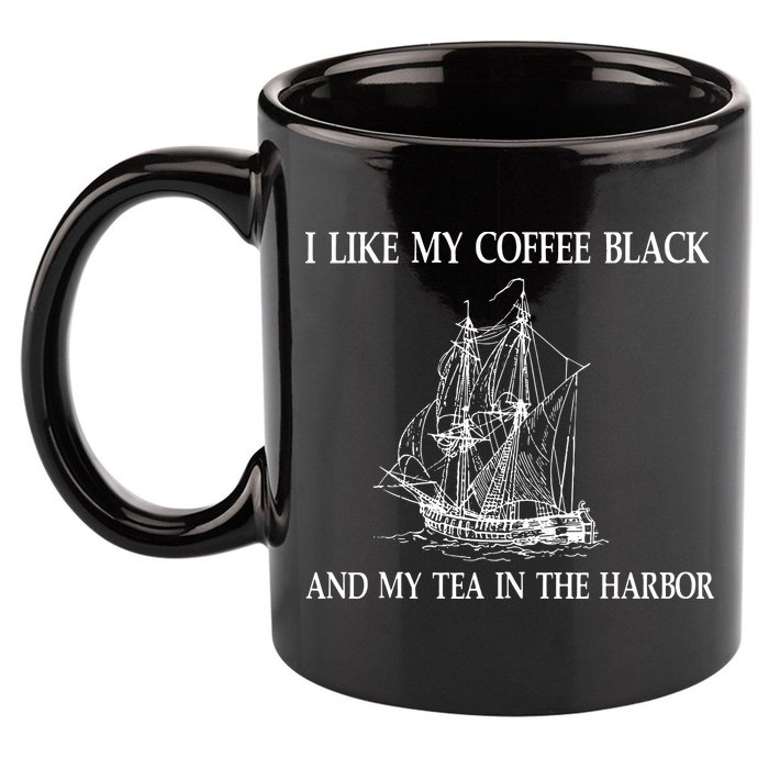 I Like My Coffee Black And Tea In The Harbor 11oz C Handle Ceramic Mug
