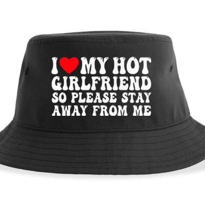 I Love My Girlfriend I Love My Girlfriend Please Stay Away Sustainable Bucket Hat