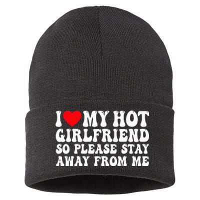 I Love My Girlfriend I Love My Girlfriend Please Stay Away Sustainable Knit Beanie