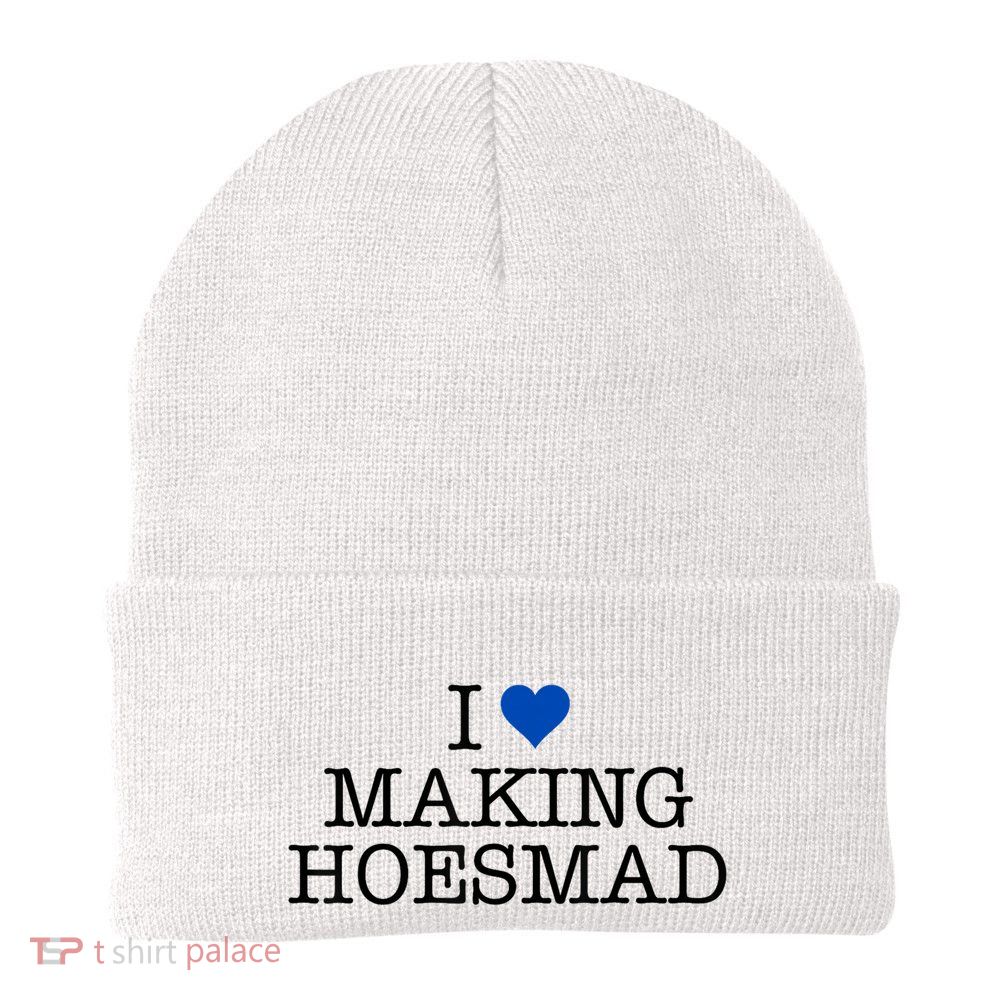 I Love Making Hoesmad Beanie