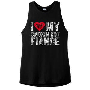 I Love My Smoking Hot Fiance Funny Fiancee Anniversary Ladies PosiCharge Tri-Blend Wicking Tank