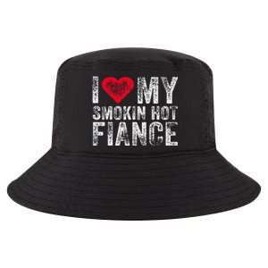 I Love My Smoking Hot Fiance Funny Fiancee Anniversary Cool Comfort Performance Bucket Hat