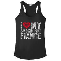 I Love My Smoking Hot Fiance Funny Fiancee Anniversary Ladies PosiCharge Competitor Racerback Tank