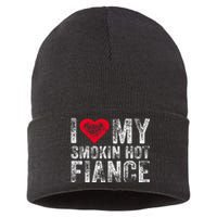 I Love My Smoking Hot Fiance Funny Fiancee Anniversary Sustainable Knit Beanie