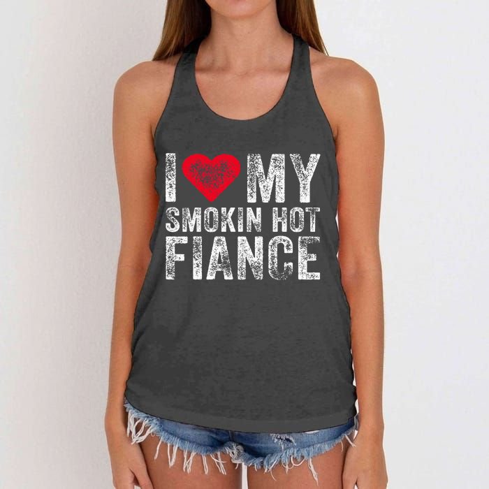 I Love My Smoking Hot Fiance Funny Fiancee Anniversary Women's Knotted Racerback Tank