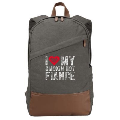 I Love My Smoking Hot Fiance Funny Fiancee Anniversary Cotton Canvas Backpack