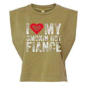 I Love My Smoking Hot Fiance Funny Fiancee Anniversary Garment-Dyed Women's Muscle Tee