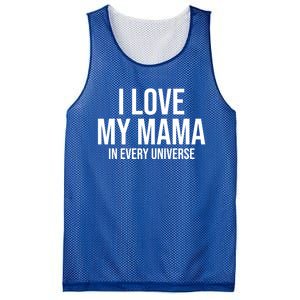 I Love My Mama In Every Universe Funny Gift Mesh Reversible Basketball Jersey Tank