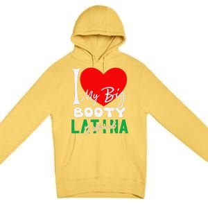 I Love My Big Booty Girlfriend I Heart My Big Booty G Premium Pullover Hoodie