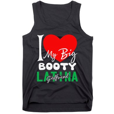 I Love My Big Booty Girlfriend I Heart My Big Booty G Tank Top
