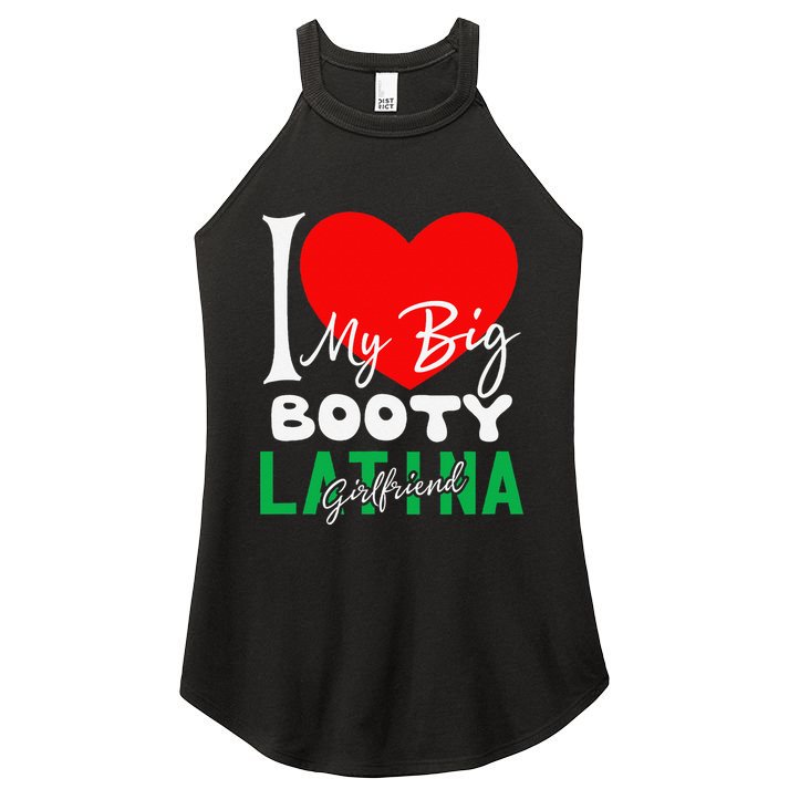 I Love My Big Booty Girlfriend I Heart My Big Booty G Women's Perfect Tri Rocker Tank