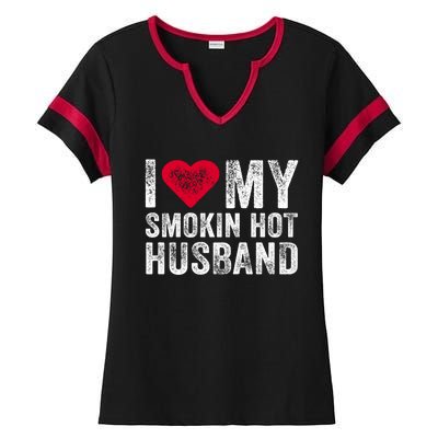 I Love My Smoking Hot Husband Marriage Funny Vintage Gift Ladies Halftime Notch Neck Tee