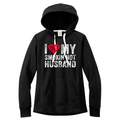 I Love My Smoking Hot Husband Marriage Funny Vintage Gift Women's Fleece Hoodie