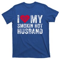 I Love My Smoking Hot Husband Marriage Funny Vintage Gift T-Shirt